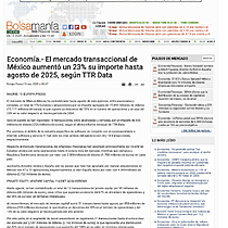Economa.- El mercado transaccional de Mxico aument un 23% su importe hasta agosto de 2025, segn TTR Data